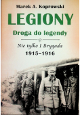 Legiony Droga do legendy Nie tylko I Brygada