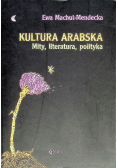 Kultura arabska Mity literatura polityka