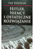 Hitler  Niemcy i ostateczne rozwiązanie