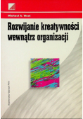 Rozwijanie kreatywności wewnątrz organizacji