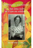 Tak lekko było nic o tym nie wiedzieć
