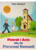 Piotrek i Ania idą do Pierwszej Komunii