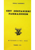 Gdy zostaniesz farmazonem