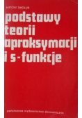 Podstawy teorii aproksymacji i s-funkcje