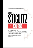 Euro W jaki sposób wspólna waluta zagraża przyszłości Europy