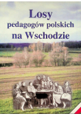 Losy pedagogów polskich na Wschodzie