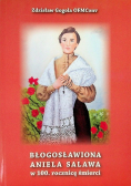 Błogosławiona Aniela Salawa w 100 rocznicę śmierci