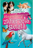 Najpiękniejsze zwierzęta świata Wiersze o zwierzętach