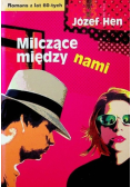 Milczące między nami
