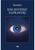 Kim jesteśmy naprawdę