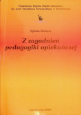 Z zagadnień pedagogiki opiekuńczej