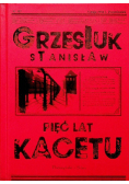 Pięć lat kacetu