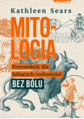Mitologia. Przewodnik dla lubiących rozkminiać bez bólu