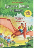 Magiczny domek na drzewie Tom 1 Dinozaury przed zmrokiem