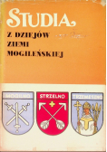 Studia z dziejów ziemi Mogileńskiej