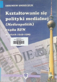 Kształtowanie się polityki nmedialnej rządu RFN w latach 1949-1989r.