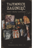 Tajemnice zaginięć Ludzie skarby cywilizacje
