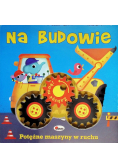 Na budowie. Zakręć mną