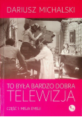 To była bardzo dobra telewizja Część 1 Misja emisji