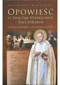 Opowieść o świętym Stanisławie Papczyńskim