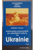 Ilustrowany przewodnik po zabytkach kultury na Ukrainie  Tom 4