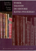 Wybór tekstów do historii języka Polskiego