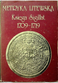 Metryka Litewska Księga Sigillat 1709 - 1719