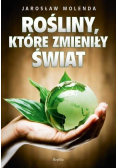 Rośliny które zmieniły świat