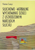 Słuchowo - werbalne wychowanie dzieci z uszkodzonym narządem słuchu