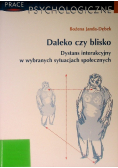 Daleko czy blisko. Dystans interakcyjny w wybranych sytuacjach społecznych