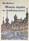 Miasta śląskie w średniowieczu