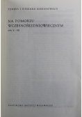 Życie codzienne na Pomorzu wczesnośredniowiecznym