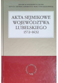 Akta sejmikowe województwa lubelskiego 1572-1632