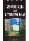 Katowice-Blues czyli Kattowitzer - Polka