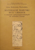 Materialne warunki bytu ubogich w miastach późnośredniowiecznych na zachodzie Europy