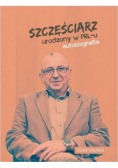 Szczęściarz urodzony w PRL-u autobiografia