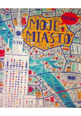 Moje miasto Warszawa