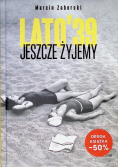 Jeszcze żyjemy Lato 39