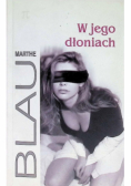 W jego dłoniach