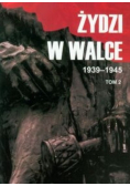 Żydzi w walce 1939 1945 Tom 2