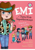Wakacje w siodle. Emi i Tajny Klub Superdziewczyn