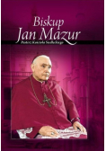 Biskup Jan Mazur Pasterz Kościoła Siedleckiego