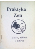 Praktyka Zen Ciało oddech i umysł
