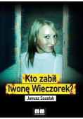Kto zabił Iwonę Wieczorek