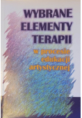 Wybrane elementy terapii w procesie edukacji artystycznej