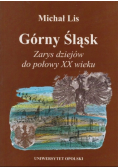 Górny Śląsk. Zarys dziejów do połowy XX wieku