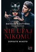 Nie ufaj nikomu Zepsute miasto