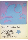 O tobie myśleć nie przestanę
