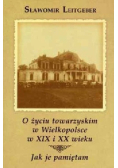 O życiu towarzyskim w Wielkopolsce w XIX i XX wieku