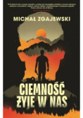 Ciemność żyje w nas